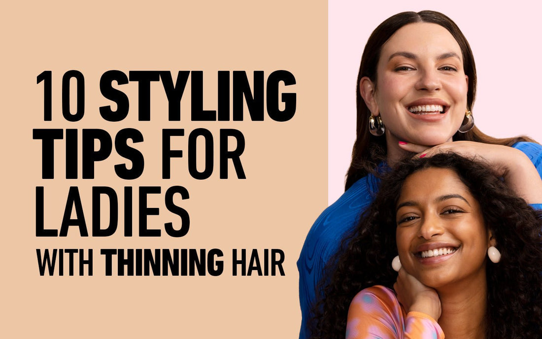 10 Styling Tips for Ladies with Thinning Hair - BOLDIFY