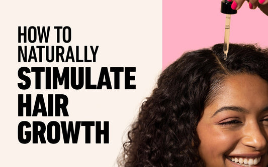 How to Naturally Stimulate Hair Growth - BOLDIFY