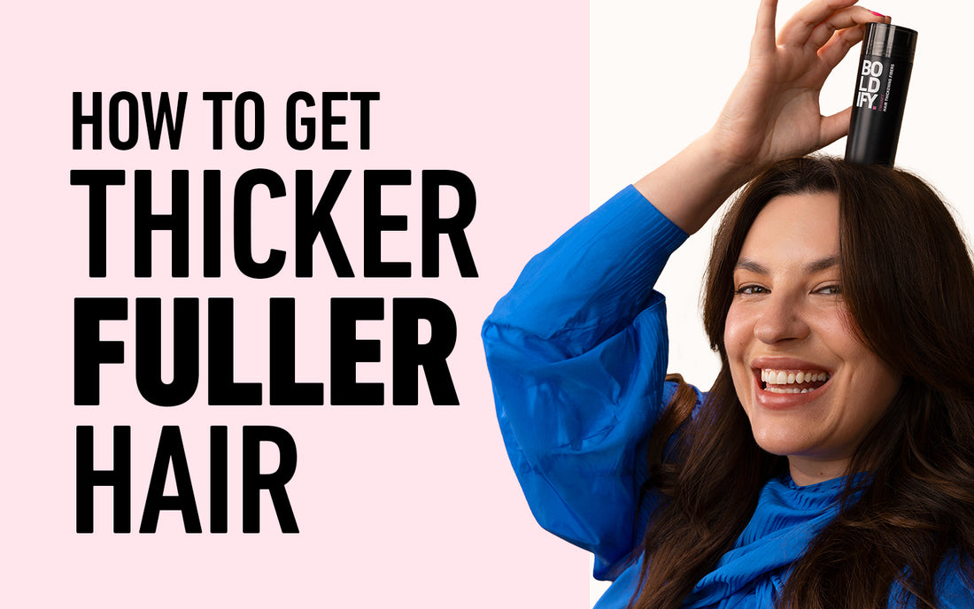 How to Get Thicker, Fuller Hair