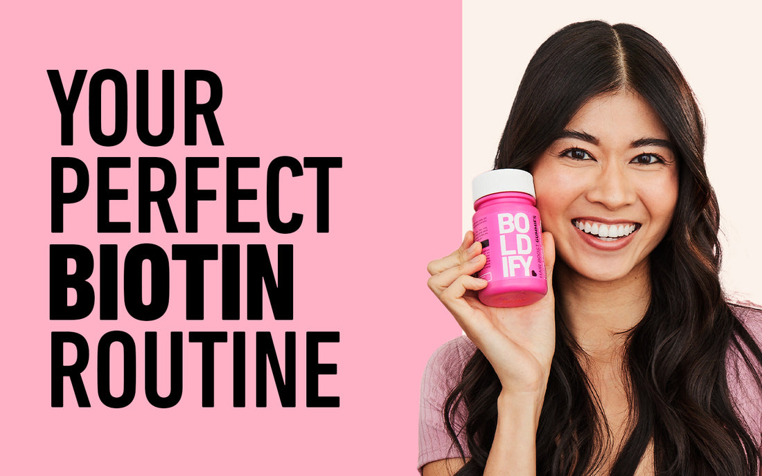 BOLDIFY Blog Your Perfect Biotin Routine